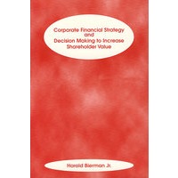 Corporate Financial Strategy and Decision Making to Increase Shareholder Value 公司增进股东价格的财政策略及决策