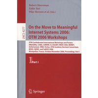 迈向有意义的互联网系统：OTM 2006研讨会/会议录 第1卷LNCS-4277: On the move to meaningful internet systems