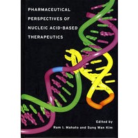 基于核酸治疗的药物的前景Pharmaceutical Perspectives of Nucleic acid-based Therapeutics
