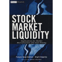 Stockmarketliquidity:implicationsformarketmicrostructureandassetpricing股票市场流动性：市场微观结构与资产定价的含意