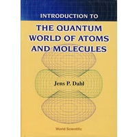 原子及分子的量子世界导论：解题手册INTRODUCTION TO THE QUANTUM WORLD OF ATOMS & MOLECULES: WITH FREE SOLUTIONS MANUAL