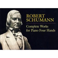 舒曼四手联弹钢琴曲谱全集 Complete Works for Piano Four Hands