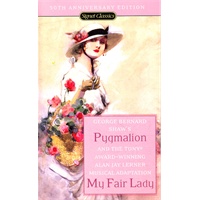 Pygmalion and My Fair Lady (50th Anniversary Edition)
