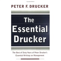 The Essential Drucker: The Best of Sixty Years of Peter Drucker's Essential Writings on Management 德鲁克60年管理学经典 9780060935740