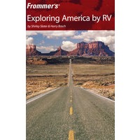 Frommer＇s Exploring America by RV, 5th EditionFrommer坐休闲车巡游美国，第5版