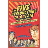 The Five Dysfunctions of a Team， Manga Edition: An Illustrated Leadership Fable 团队发展的五个障碍，漫画版