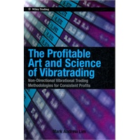 The Profitable Art And Science Of Vibratrading: Non-Directional Vibrational Trading Methodologies For Consistent Profits(ISBN=9780470828748)