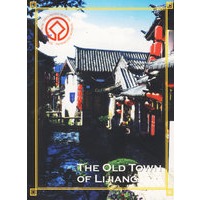 THE OLD TOWN OF LIJIANG