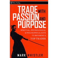 积极理性交易必备要务 Trade With Passion and Purpose