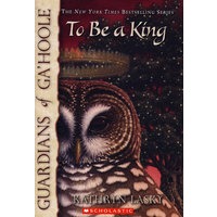 Guardians of Ga'Hoole #11: To Be A King 猫头鹰王国11：王者