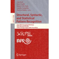 Structural, Syntactic, and Statistical Pattern Recognition结构、句法与统计模式识别/会议录