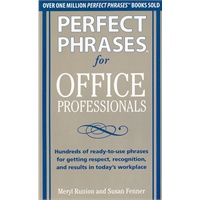 PERFECT PHRASES FOR OFFICE PROFESSIONALS(ISBN=9780071766746)