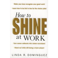 How to shine at work（如何在工作中脱颖而出）（英文原版）