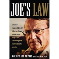 Joe's Law: America's Toughest Sheriff Takes on Illegal Immigration, Drugs and Everything Else That Threatens America威胁美国的不良因素