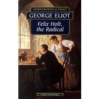 Felix Holt, the Radical