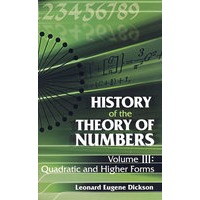 数论历史：二次型与高次型/History Of The Theory Of Numbers: Quadratic And Higher Forms