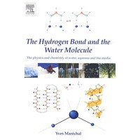 The Hydrogen Bond and the Water Molecule: The Physics and Chemistry of Water, Aqueous and Bio-Media氢键与水分子：水、含水与生物媒介的物理与化学