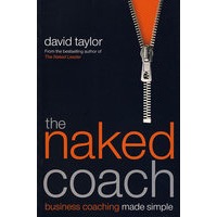 轻松学习指导商业 The Naked Coach: Business Coaching Made Simple