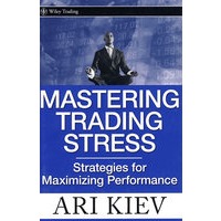 缓解压力指导Mastering Trading Stress : Strategies for Maximizing Performance