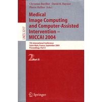 Medical Image Computing And Computer-assisted(医学图像计算与计算辅助介入-MICCA 2004/会议录 第2部分)