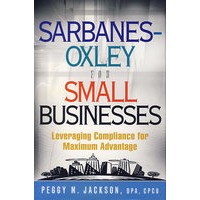 SARBANES-OXLEY FOR SMALL BUSINESSES Sarbanes-Oxley 法与小型企业
