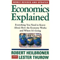 Economics Explained: Everything You Need to Know About How the Economy Works and Where It's Going0