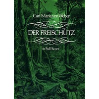 韦伯《自由射手》全谱Der Freischütz in Full Score