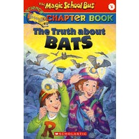神奇校车：蝙蝠的真相MAGIC SCHOOL BUS CHAPTER BOOK 01, THE： TR