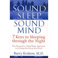 健康睡眠、健康心智：不服药良好睡眠的七要诀Sound Sleep, Sound Mind : 7 Keys to Sleeping Through the Night