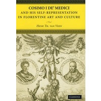 Cosimo I de’ Medici and his Self-Representation in Florentine Art and Culture科西莫·梅第奇和他在佛罗伦萨艺术与文化中的自我表达