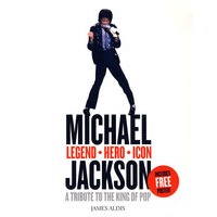 Michael Jackson - Legend, Hero, Icon A Tribute to the King of Pop 麦克尔·杰克逊--向流行音乐之王致敬 Michael Jackson - Legend, Hero, Icon A Tribute to the King of Pop 麦克尔·杰克逊--向流行音乐之王致敬