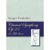 Classical Symphony，Op. 25，in Full Svore 普罗科菲耶夫古典交响曲，作品25号，总谱