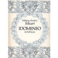 （莫扎特《伊多美纽斯》全谱）Idomeneo in Full Score