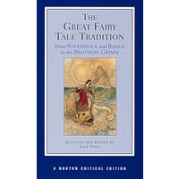 优秀童话故事合集(诺顿世界文学评论系列)/Great Fairy Tale Tradition: From Straparola and Basile to the Brothers Grimm