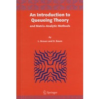 An introduction to queueing theory : and matrix-analytic methods排队论概论与矩阵分析法