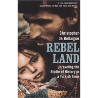 Rebel Land: Unraveling the Riddle of History in a Turkish Town(ISBN=9780143118848)