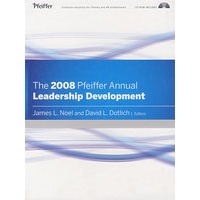 The 2008 Pfeiffer Annual：The 2008 Pfeiffer Annual : Leadership Development, CD-ROM Included