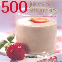 500 JUICES & SMOOTHIES 9789812750570