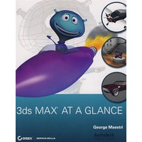 3ds Max at a Glance 3ds Max at a Glance