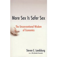 非传统的经济学的智慧MORE SEX IS SAFER SEX The Unconventional Wisdom of Economics