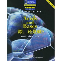 酸还是碱(英文注释)/物理科学/国家地理科学探索丛书
