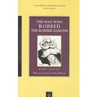 The Man Who Robbed the Robber Barons