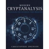 Modern Cryptanalysis: Techniques for Advanced Code Breaking现代密码分析学：高级密码破译技术