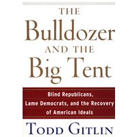 盲目的共和党，无说服力的民主党与美国理想的恢复The Bulldozer and the Big Tent