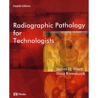 放射医师病理学（第4版）Radiographic Pathology for Technologists