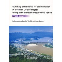 长江三峡工程围堰蓄水期(2003～2006年)水文泥沙观测简要成果(英文版--Summary of Field Data for ……)