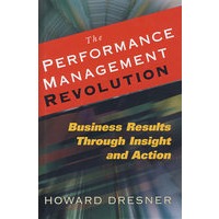 绩效管理革命The Performance Management Revolution : Business Results Through Insight and Action